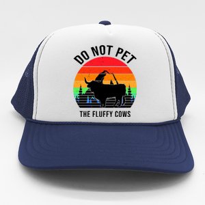 Funny Bison Do Not Pet The Fluffy Cows Trucker Hat