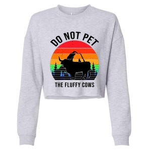 Funny Bison Do Not Pet The Fluffy Cows Cropped Pullover Crew