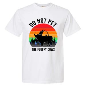 Funny Bison Do Not Pet The Fluffy Cows Garment-Dyed Heavyweight T-Shirt