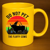 Funny Bison Do Not Pet The Fluffy Cows 11oz C Handle Ceramic Mug