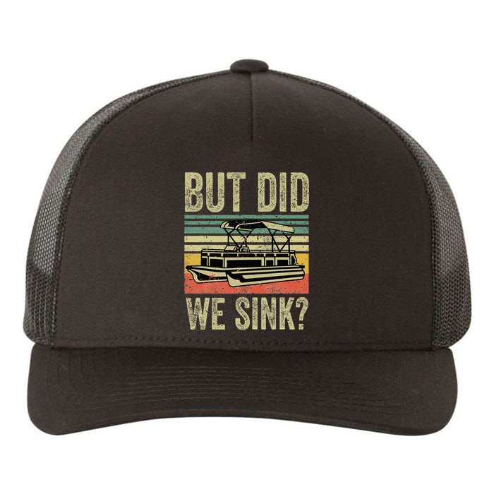 Funny But Did We Sink Pontoon Boat Captain Yupoong Adult 5-Panel Trucker Hat