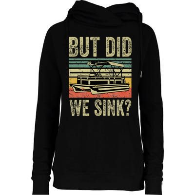 Funny But Did We Sink Pontoon Boat Captain Womens Funnel Neck Pullover Hood