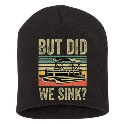 Funny But Did We Sink Pontoon Boat Captain Short Acrylic Beanie