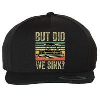 Funny But Did We Sink Pontoon Boat Captain Wool Snapback Cap