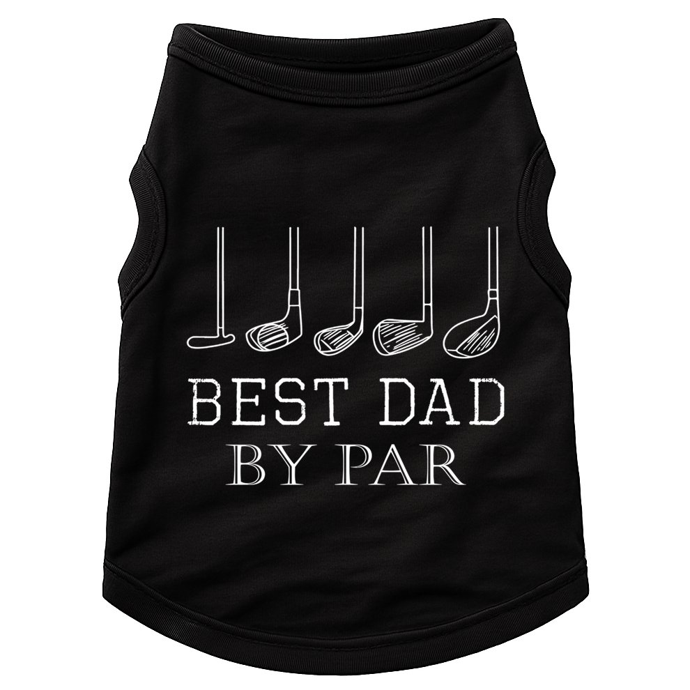 Funny Best Dad By Par Golf Gift For Fathers Day Gift Doggie Tank
