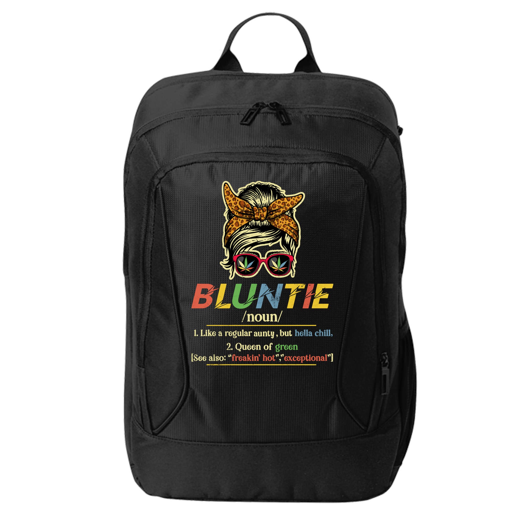 Funny Bluntie Definition Stoner Aunt Auntie Weed Marijuana Pot Smoker City Backpack