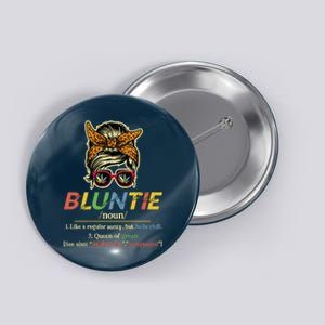 Funny Bluntie Definition Stoner Aunt Auntie Weed Marijuana Pot Smoker Button