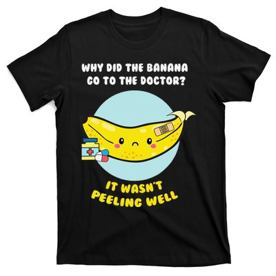 Funny Banana Doctor Joke Cute Fruit Pun T-Shirt