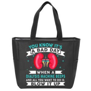 Funny Bad Day Dialysis Machine Beeps Dialysis Technician Zip Tote Bag