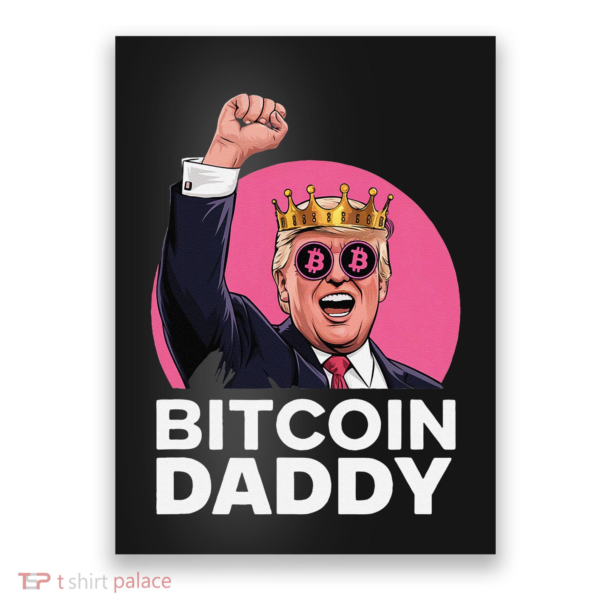 Funny Bitcoin Daddy Trump Crypto King ILl Be Home Christmas Poster