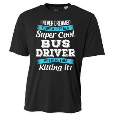 Funny Bus Driver Gift Cooling Performance Crew T-Shirt