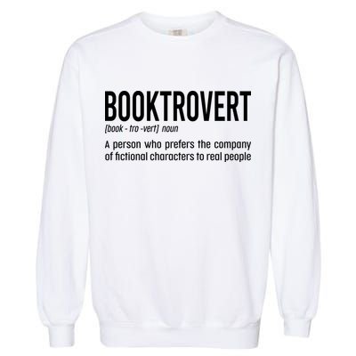 Funny Booktrovert Definition Reading Fan Book Lover Introvert Garment-Dyed Sweatshirt