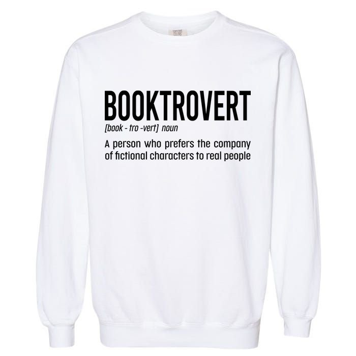 Funny Booktrovert Definition Reading Fan Book Lover Introvert Garment-Dyed Sweatshirt