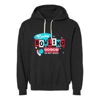 Funny Bowling Design Do Not Wash This Is My Lucky Bowling Garment-Dyed Fleece Hoodie