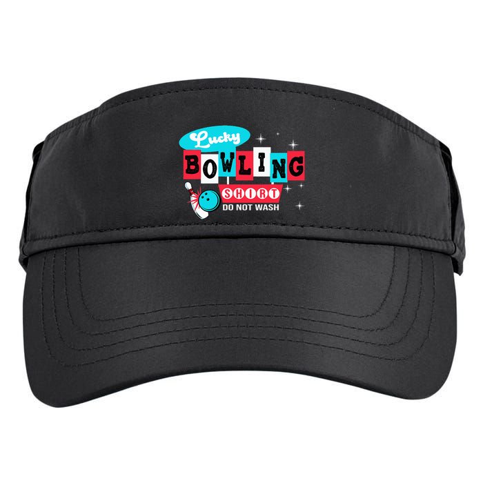 Funny Bowling Design Do Not Wash This Is My Lucky Bowling Adult Drive Performance Visor