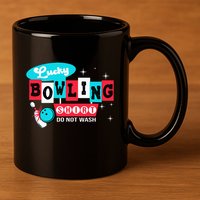 Funny Bowling Design Do Not Wash This Is My Lucky Bowling 11oz C Handle Ceramic Mug