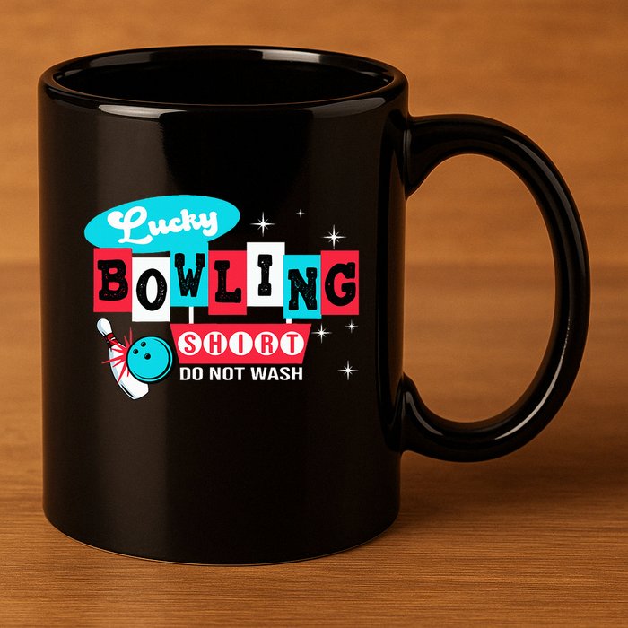 Funny Bowling Design Do Not Wash This Is My Lucky Bowling 11oz C Handle Ceramic Mug