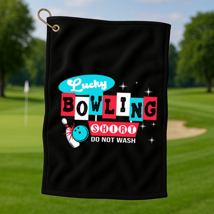 Funny Bowling Design Do Not Wash This Is My Lucky Bowling Golf Towel