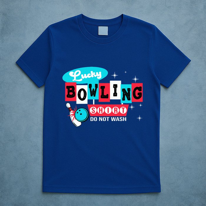 Funny Bowling Design Do Not Wash This Is My Lucky Bowling T-Shirt
