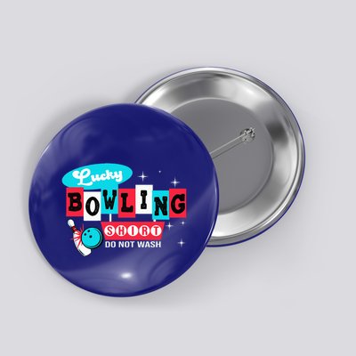 Funny Bowling Design Do Not Wash This Is My Lucky Bowling Button