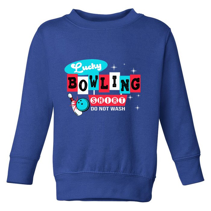 Funny Bowling Design Do Not Wash This Is My Lucky Bowling Toddler Sweatshirt