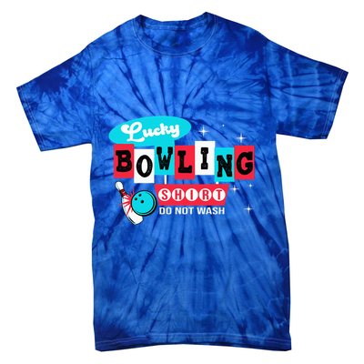 Funny Bowling Design Do Not Wash This Is My Lucky Bowling Tie-Dye T-Shirt
