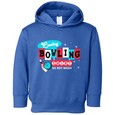 Funny Bowling Design Do Not Wash This Is My Lucky Bowling Toddler Hoodie