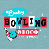 Funny Bowling Design Do Not Wash This Is My Lucky Bowling Sueded Cloud Jersey T-Shirt