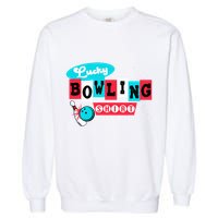 Funny Bowling Design Do Not Wash This Is My Lucky Bowling Garment-Dyed Sweatshirt