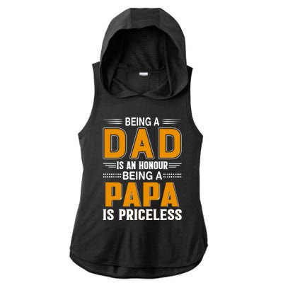 Funny Being Dad Is An Honor Being Papa Is Priceless Classic Gift Ladies PosiCharge Tri-Blend Wicking Draft Hoodie Tank