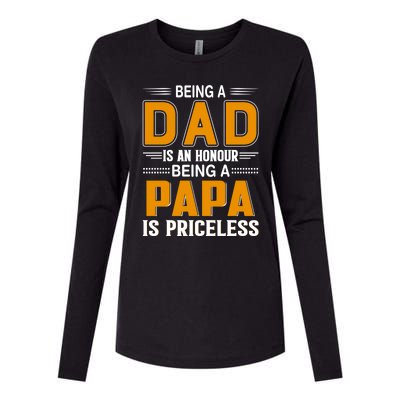 Funny Being Dad Is An Honor Being Papa Is Priceless Classic Gift Womens Cotton Relaxed Long Sleeve T-Shirt