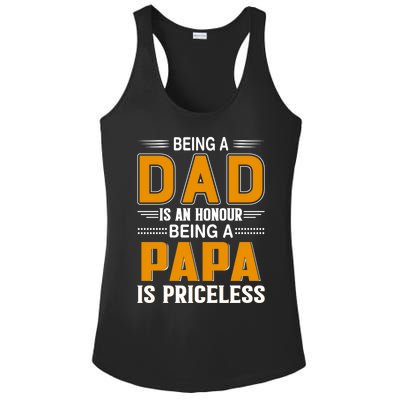 Funny Being Dad Is An Honor Being Papa Is Priceless Classic Gift Ladies PosiCharge Competitor Racerback Tank