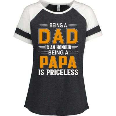 Funny Being Dad Is An Honor Being Papa Is Priceless Classic Gift Enza Ladies Jersey Colorblock Tee