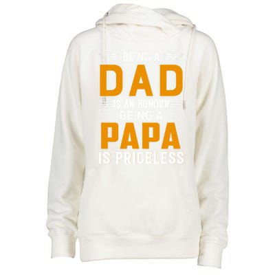 Funny Being Dad Is An Honor Being Papa Is Priceless Classic Gift Womens Funnel Neck Pullover Hood