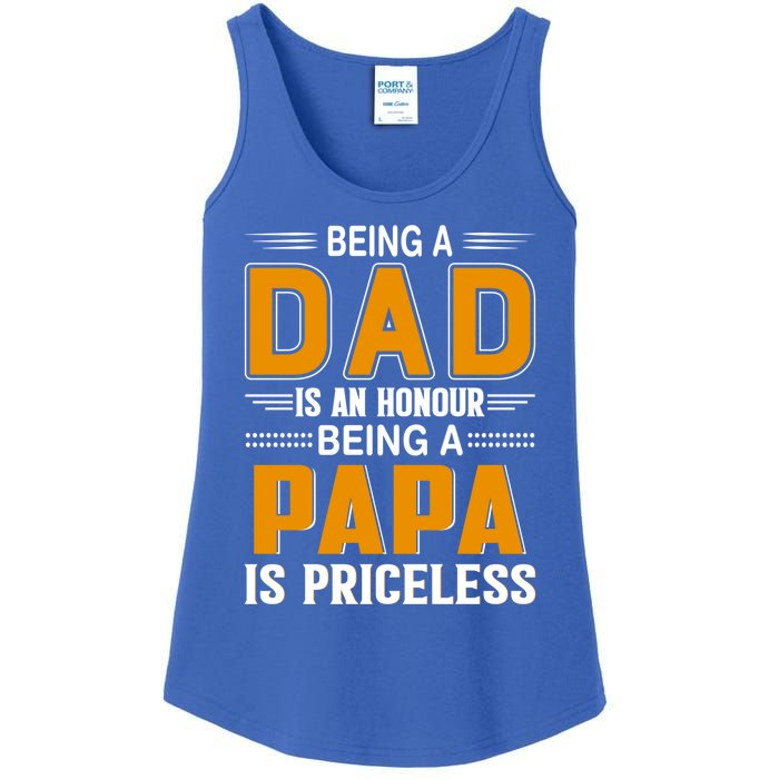 Funny Being Dad Is An Honor Being Papa Is Priceless Classic Gift Ladies Essential Tank