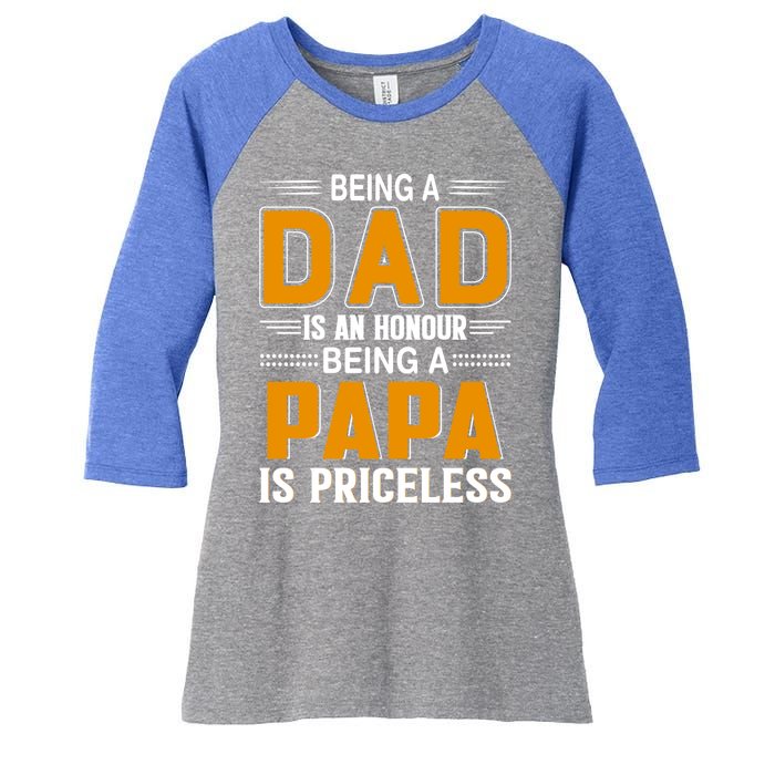 Funny Being Dad Is An Honor Being Papa Is Priceless Classic Gift Women's Tri-Blend 3/4-Sleeve Raglan Shirt