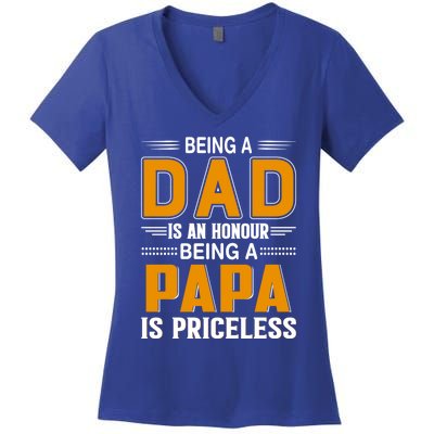 Funny Being Dad Is An Honor Being Papa Is Priceless Classic Gift Women's V-Neck T-Shirt