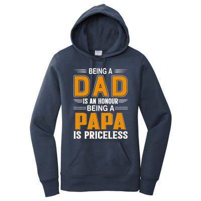 Funny Being Dad Is An Honor Being Papa Is Priceless Classic Gift Women's Pullover Hoodie