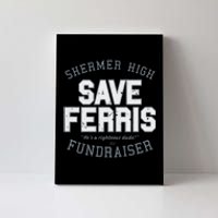 F.E.R.R.I.S B.U.E.L.L.E.R.S Day Off Shermer High Save Ferris Canvas