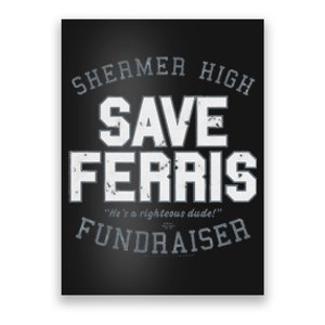 F.E.R.R.I.S B.U.E.L.L.E.R.S Day Off Shermer High Save Ferris Poster