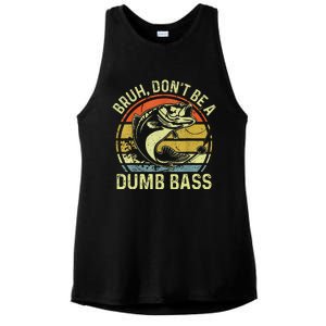 Fishing Bruh Dont Be A Dumb Bass Funny Dad Gift Ladies PosiCharge Tri-Blend Wicking Tank