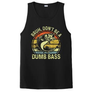 Fishing Bruh Dont Be A Dumb Bass Funny Dad Gift PosiCharge Competitor Tank