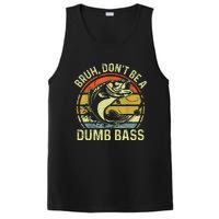 Fishing Bruh Dont Be A Dumb Bass Funny Dad Gift PosiCharge Competitor Tank