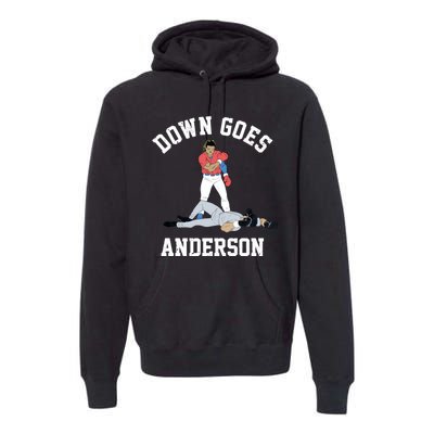 FUNNY BASEBALL DOWN GOES ANDERSON Premium Hoodie