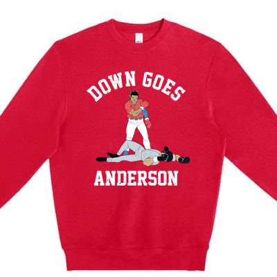 FUNNY BASEBALL DOWN GOES ANDERSON Premium Crewneck Sweatshirt