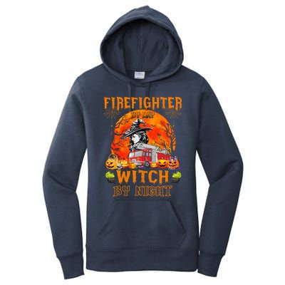 Firefighter By Day Witch By Night Halloween Fire Truck Funny Gift Women's Pullover Hoodie