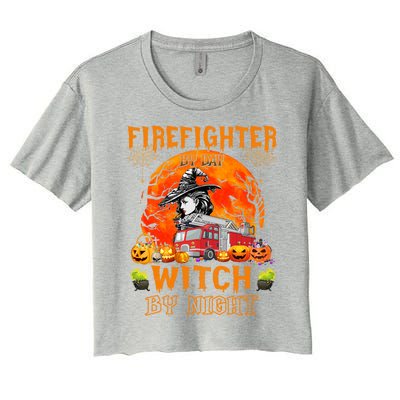 Firefighter By Day Witch By Night Halloween Fire Truck Funny Gift Women's Crop Top Tee