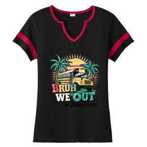 Funny Bus Driver End Of School Year Bruh We Out Gift Ladies Halftime Notch Neck Tee