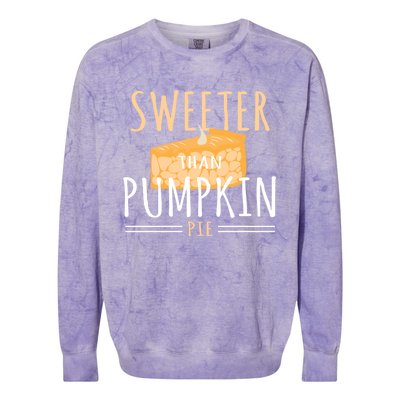 Funny Baking Dessert Sweeter Than Pumpkin Pie Gift Colorblast Crewneck Sweatshirt