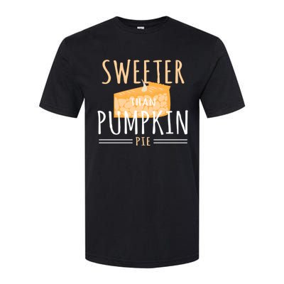 Funny Baking Dessert Sweeter Than Pumpkin Pie Gift Softstyle CVC T-Shirt